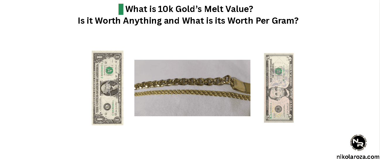 What is 10k Gold’s Melt Value? Is it Worth Anything and What is its Worth Per Gram?