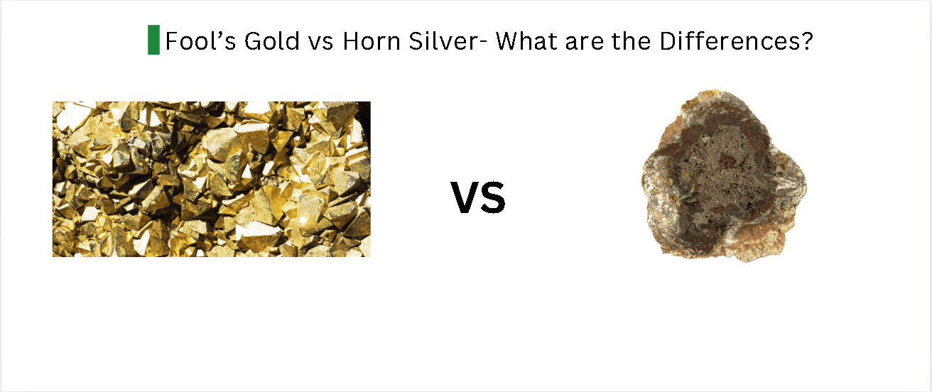 Fool's gold vs horn silver- what are the differences?