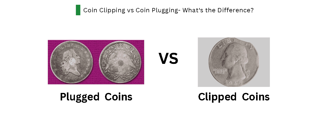 Coin Clipping vs Coin Plugging- What's the Difference?