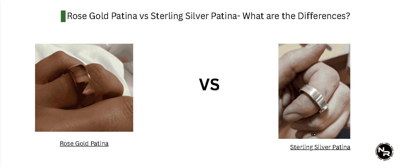 Rose Gold Patina vs Sterling Silver Patina- What are the Differences?