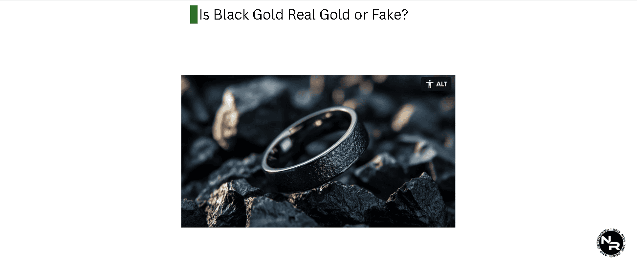 Is Black Gold Real Gold or Fake? Is Black Gold Real Gold or Fake?
