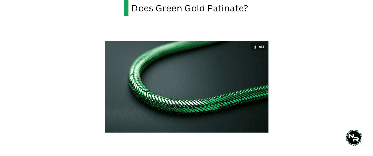 Does Green Gold Patinate?