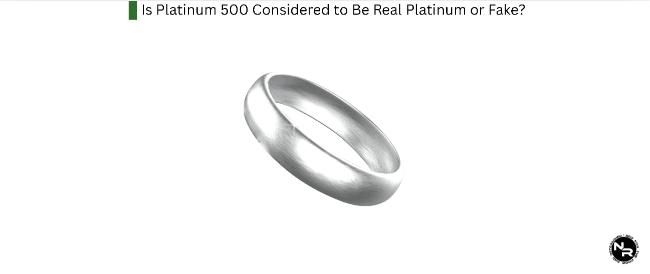 Is Platinum 500 Considered to be Real Platinum or Fake?