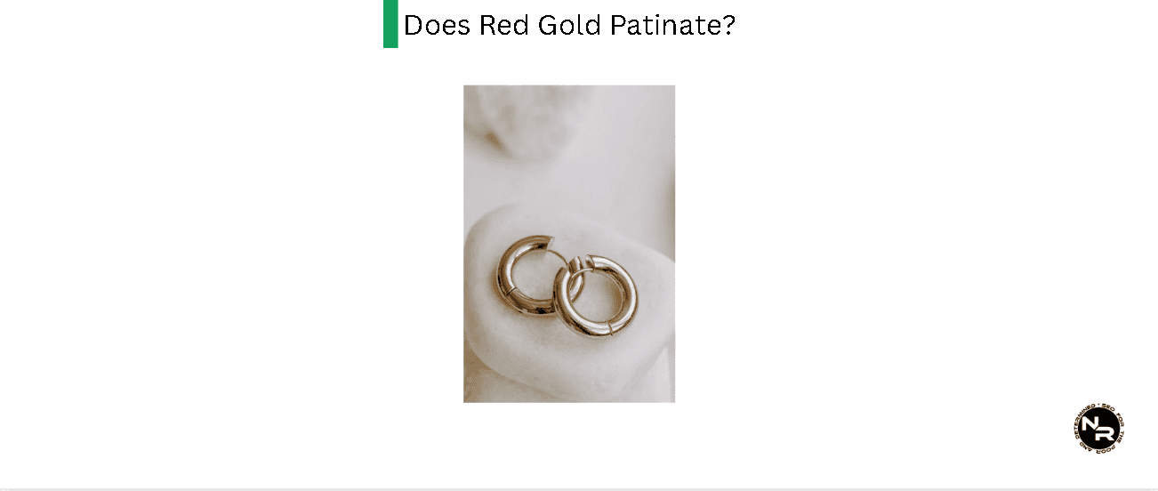 Does Red Gold Patinate?