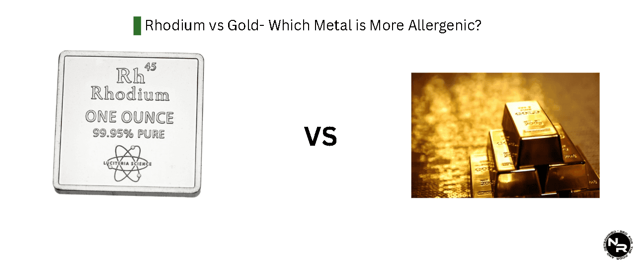 Rhodium vs Gold- Which Metal is More Allergenic?