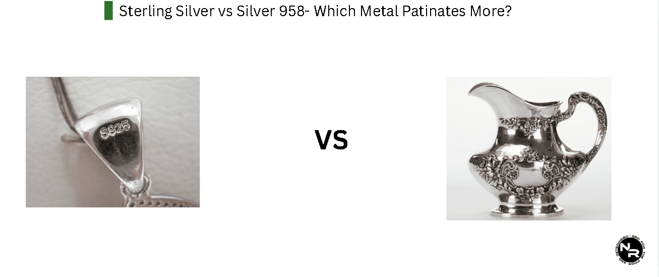 Sterling Silver vs Silver 958 (Britannia)- Which Metal Patinates More? Sterling Silver vs Silver 958 (Britannia)- Which Metal Patinates More?