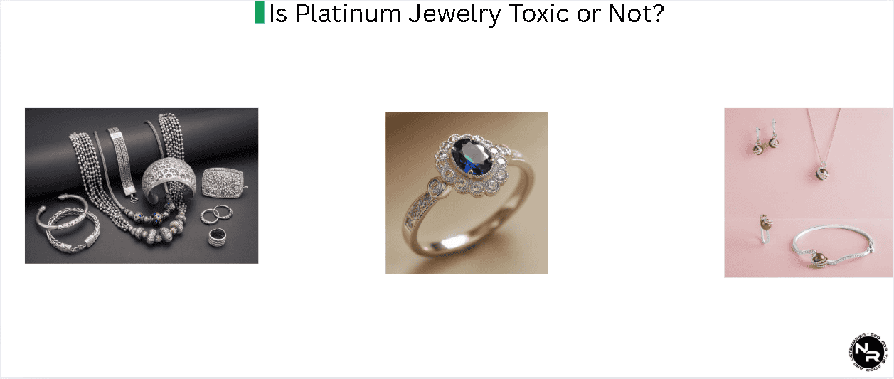 Is Platinum Jewelry Toxic or Not?