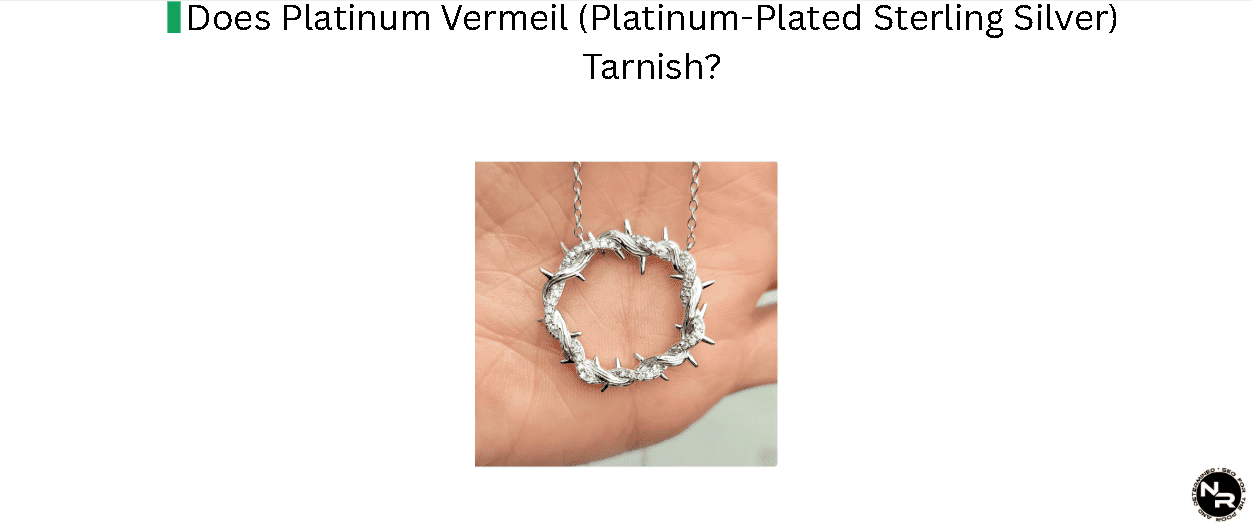 Does Platinum Vermeil (Platinum-Plated Sterling Silver) Tarnish?