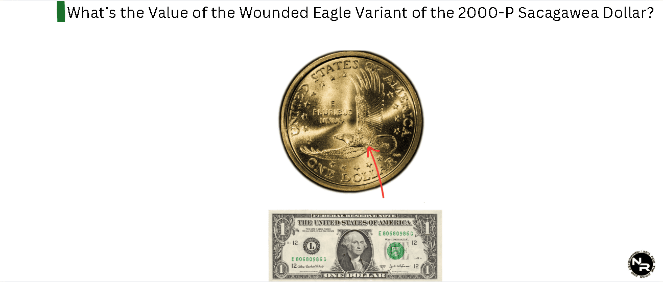 What's the Value of the Wounded Eagle Variant of the 2000-P Sacagawea Dollar? What's the Value of the Wounded Eagle Variant of the 2000-P Sacagawea Dollar?