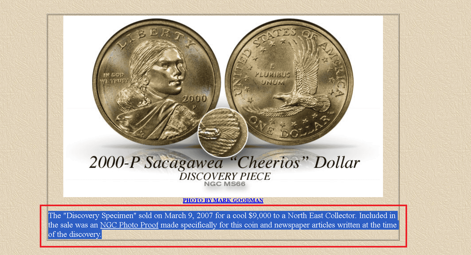 This Cheerios Sacagawea Dollar's value went through the roof! This piece (The Discovery Specimen) was sold for $9,000 to a coin collector. This Cheerios Sacagawea Dollar's value went through the roof! This piece (The Discovery Specimen) was sold for $9,000 to a coin collector.