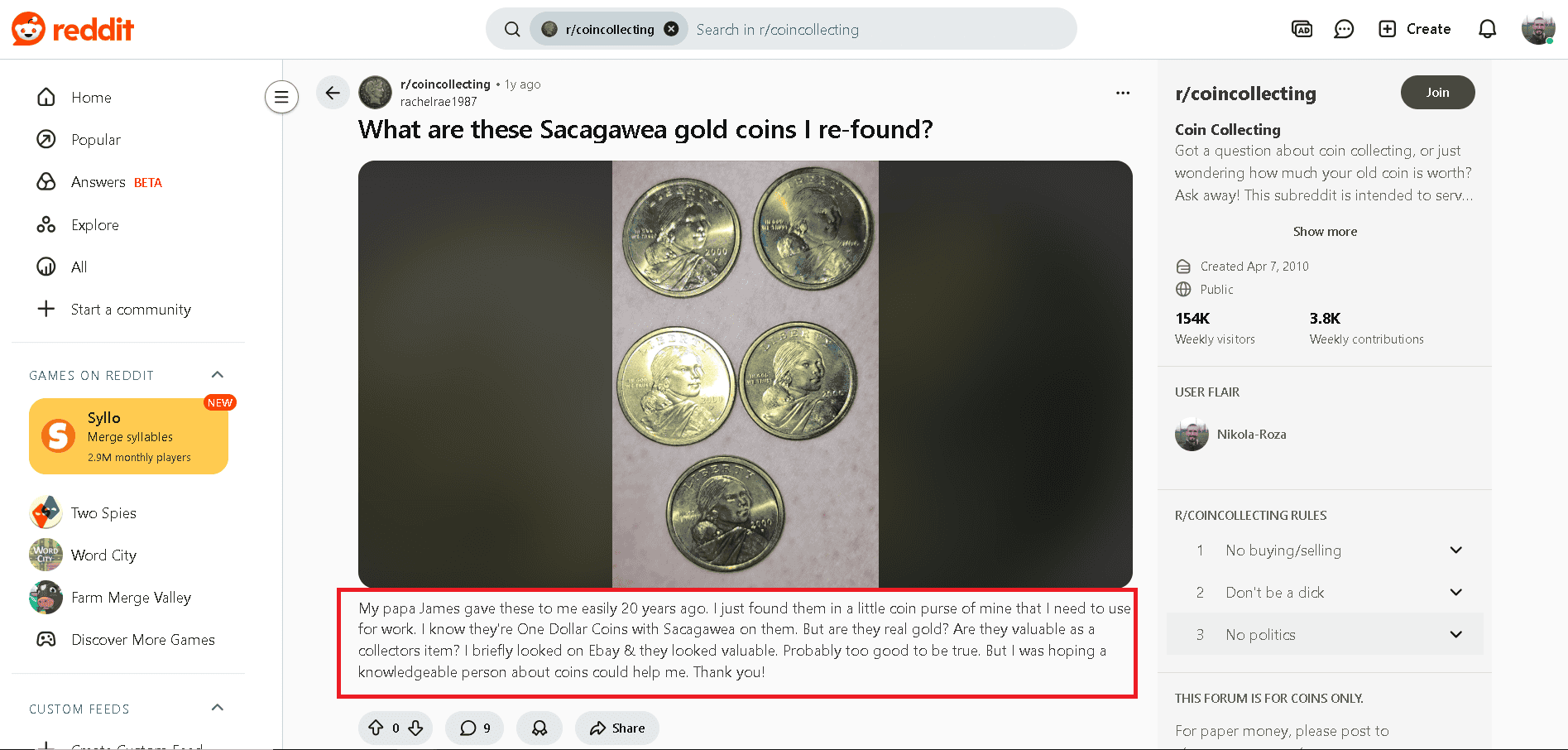 Golden looking Sacagawea coins that don't contain any gold in them (example) Golden looking Sacagawea coins that don't contain any gold in them (example)