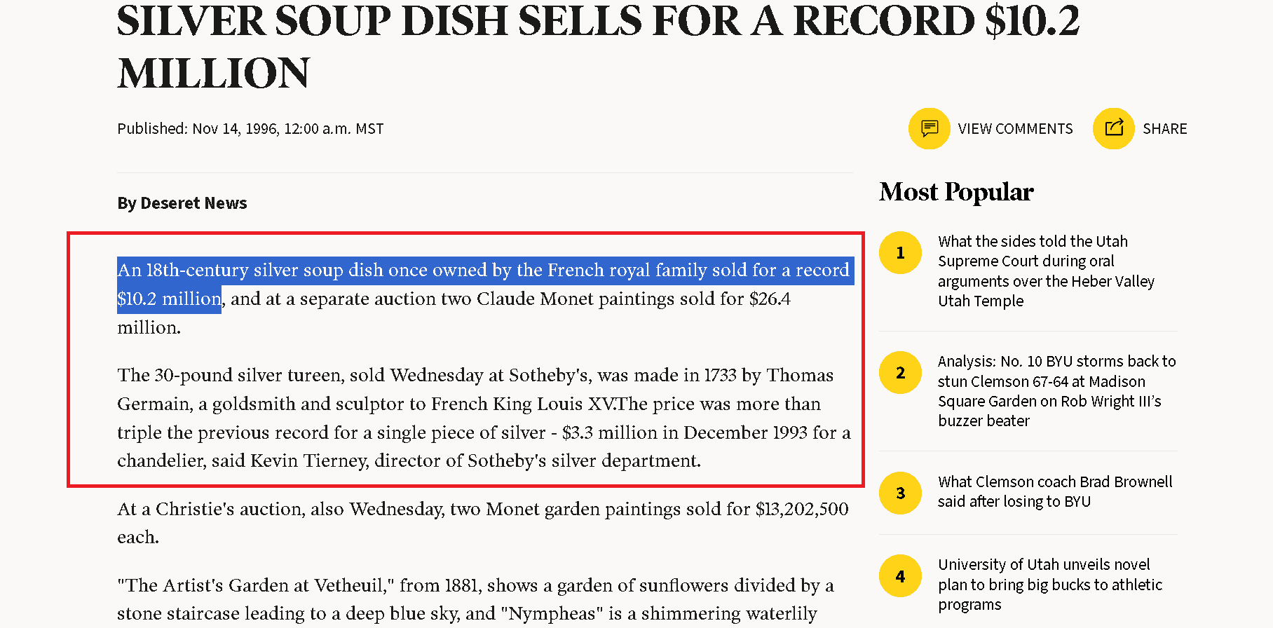 In 1996 an 18th-century silver soup dish once owned by the French royal family sold for a record $10.2 million. In 1996 an 18th-century silver soup dish once owned by the French royal family sold for a record $10.2 million.