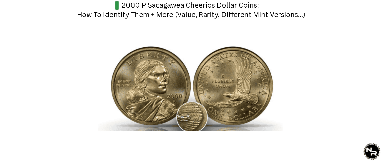 2000 P Sacagawea Cheerios Dollar Coins- How To Identify Them and Everything Else You Need to Know (Value, Rarity, Different Mint Versions...)