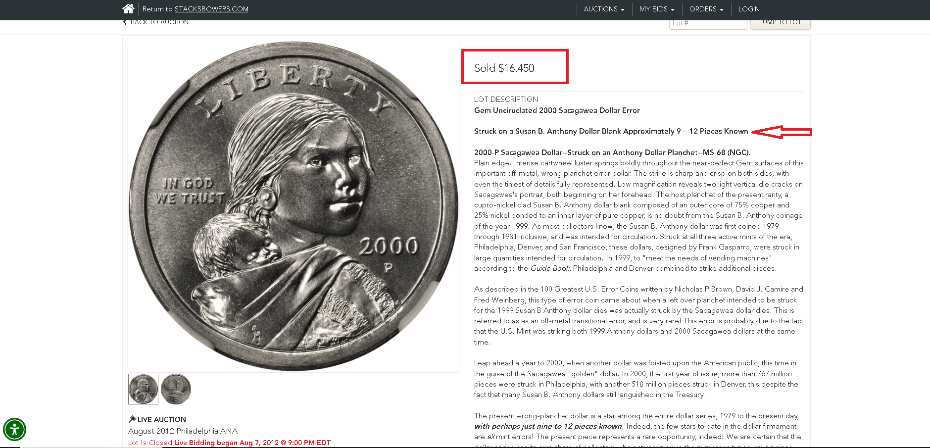 The 2000-P Sacagawea coin on a Susan B. Anthony planchet is a rare error coin. An example of such a coin was recently sold for $16,450 at an auction. 