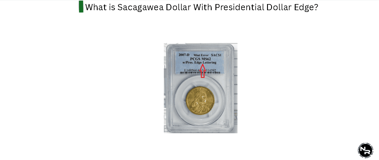What is Sacagawea Dollar With Presidential Dollar Edge?