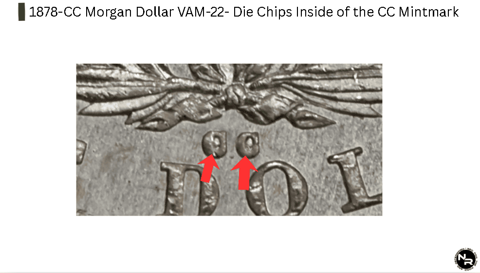 1878-CC Morgan Silver Dollar VAM-22- Die Chips Inside of the CC Mintmark