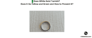Does White Gold Tarnish? Does it Go Yellow and Green and How to Prevent