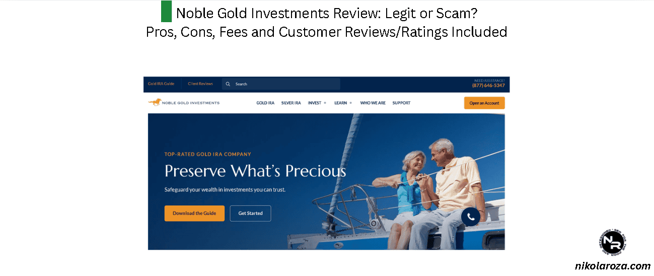 Noble Gold Investments Review- Legit or Scam? Pros, Cons, Fees and Customer Reviews and Ratings Included