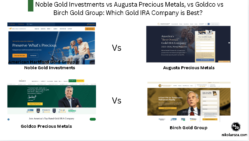 Noble Gold Investments vs Augusta Precious Metals vs Goldco vs Birch Gold Group